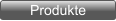 Produkte